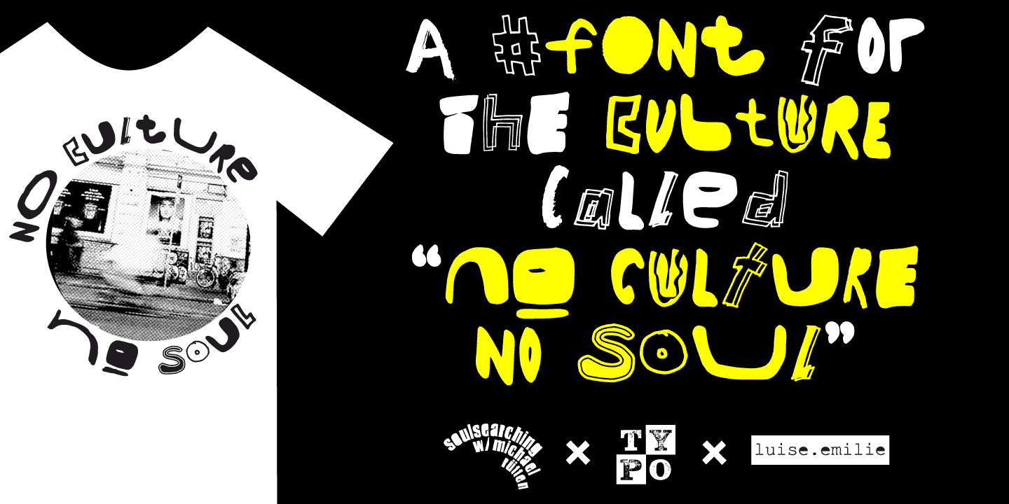 Font_No-Culture-No-Soul_4_by_TypoGraphicDesign_Luise-Herke_Michael-Ruetten_Soulpatrol